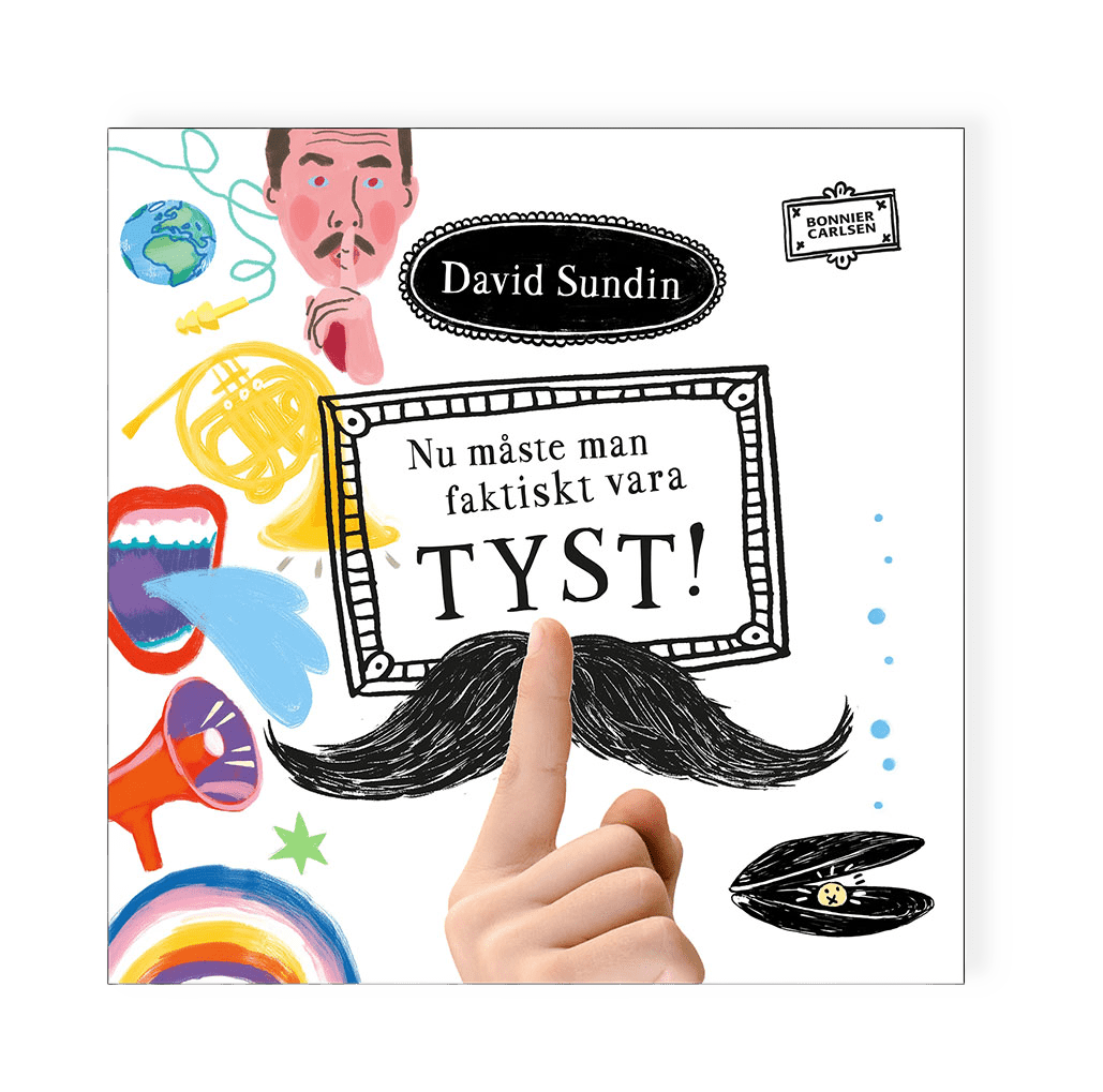 Nu måste man faktiskt vara TYST! från Bonnier Carlsen