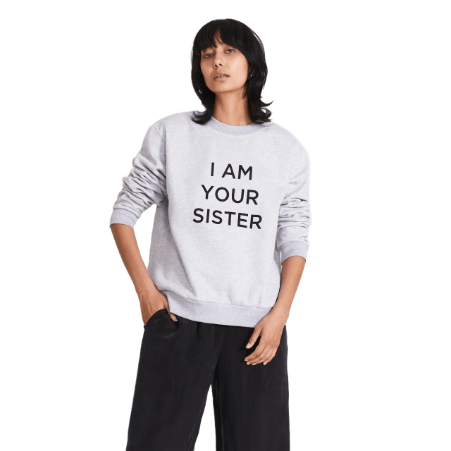 I am deals your sister sweatshirt